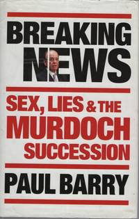 Breaking News: Sex, Lies & the Murdoch Succession