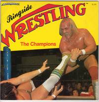 Ringside Wrestling: The Champions by Walsh, T.S - 1985