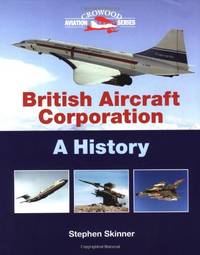 British Aircraft Corporation: A History (Crowood Aviation Series)