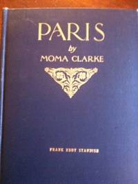 Paris by Clarke, Moma; Frank Eddy Standish - 1st edition