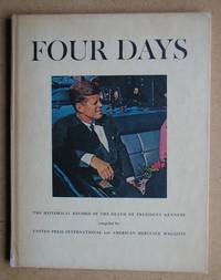 image of Four Days: The Historical Record of the Death of President Kennedy.
