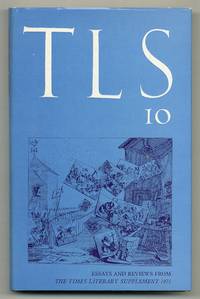 T.L.S. 10: Essays and Reviews From The Times Literary Supplement, 1971