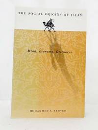 cover of The Social Origins of Islam Mind, Economy, Discourse