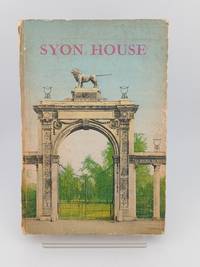 Syon House: the story of a great house with a short guide for visitors
