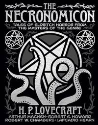 The Necronomicon: Tales of Eldritch Horror from the Masters of the Genre (Arcturus Gilded Classics)