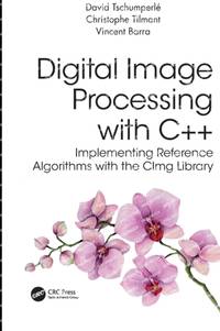 Digital Image Processing with C++: Implementing Reference Algorithms with the CImg Library