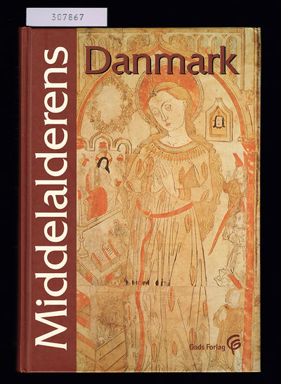 Middelalderens Danmark. Kultur og samfund fra…