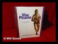 image of Viva Picasso : Centennial Celebration 1881-1981 / David Douglas Duncan