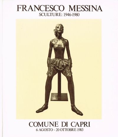 Francesco Messina. Sculture: 1946-1980. Commune…