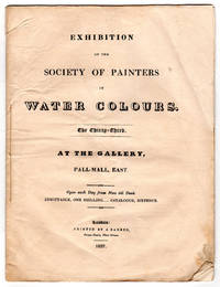 Exhibition of the Society of Painters in Water Colours. The Thirty-Third. At the Gallery,...