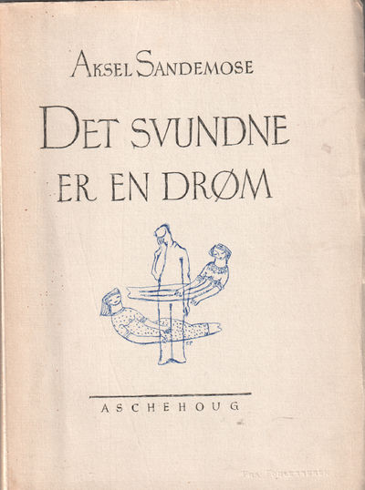 Det svundne er en drøm.