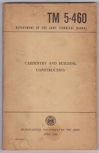 TM-5-460 Department of the Army Technical Manual, Carpentry And Building 