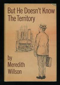 "But He Doesn't Know the Territory"