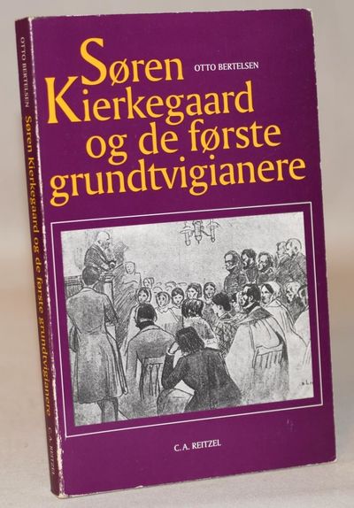 Søren Kierkegaard og de første grundtvigianere.