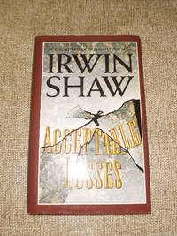 Acceptable Losses  -  First Great Britain Edition  1983 by Irwin Shaw - 1983