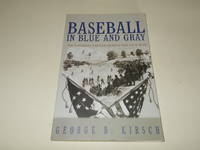 Baseball in Blue and Gray: The National Pastime During the Civil War