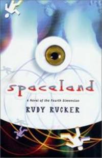 Spaceland: A Novel of the Fourth Dimension by Rudy Rucker - 2002-05-08