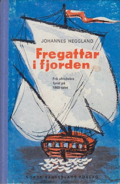 Fregattar i fjorden. Frå ufredsåra fyrst på…