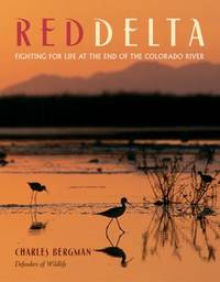 Red Delta : Fighting for Life at the End of the Colorado River