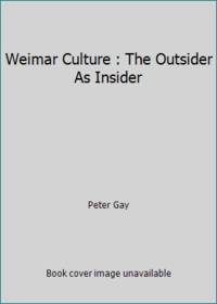 image of Weimar Culture : The Outsider As Insider