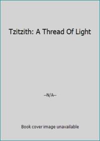Tzitzith: A Thread Of Light