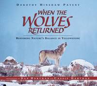 When the Wolves Returned : Restoring Nature's Balance in Yellowstone