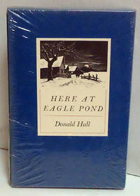 Here at Eagle Pond by Hall, Donald - 1990