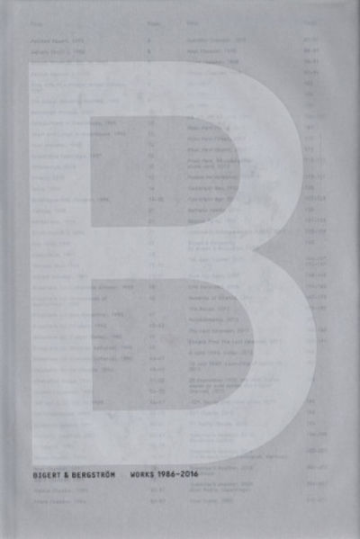 BIGERT & BERGSTRÖM WORKS 1986-2016.