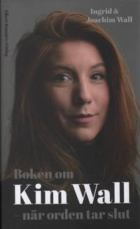 BOKEN OM KIM WALL - NÄR ORDEN TAR SLUT.