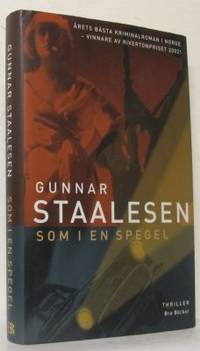Som i en spegel.