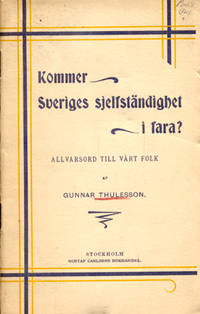 Kommer Sveriges sjelfständighet i fara?…