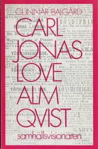 Carl Jonas Love Almqvist. Samhällsvisionären.
