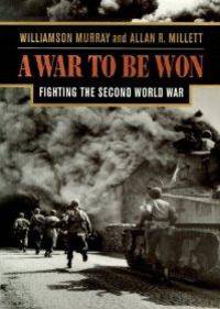 cover of War To Be Won, A : Fighting the Second World War