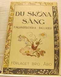 Du sköna sång. Finlandssvenska ballader.