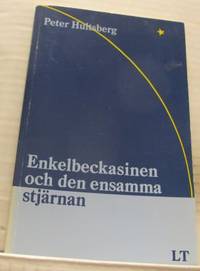 Enkelbeckasinen och den ensamma stjärnan. Dikter.