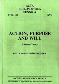 Action, Purpose and Will. A Formal Theory.