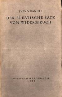 Der eleatische Satz vom Widerspruch.