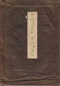 image of Their Japan, Being Brief Descriptions of Noteworthy Phases of Japanese Life, of Many of the Customs, Festivals, Arts and Crafts of the Japanese - Also Descriptions of the Principal Places Usually Visited By Tourists ...