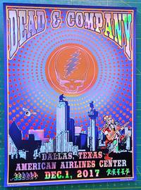 Dead and Company- 2017 - Tour Poster - Dallas TX. Dec 1, 2017 American Airlines Center