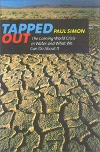 image of Tapped Out : The Coming World Crisis in Water and What We Can Do about It