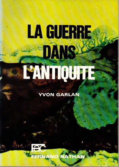 La guerre dans l’antiquite.