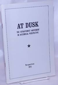 image of At dusk: the Situationist movement in historical perspective