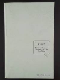 Quiet: The power of introverts in a world that can't stop talking Cain, Susan
