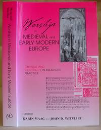 Worship In Medieval And Early Modern Europe -  Change And Continuity In Religious Practice