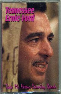 TENNESSEE ERNIE FORD AUDIO CASSETTE titled: TAKE ME HOME COUNTRY ROADS