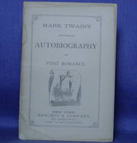 MARK TWAIN'S (BURLESQUE) AUTOBIOGRAPHY and FIRST ROMANCE