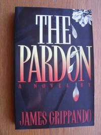 The Pardon by James Grippando
- Paperback
- Advance Reading Copy
- 1994
- from Scene of the Crime Books, IOBA (SKU: biblio11107)
