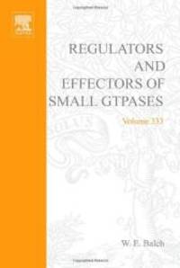 Regulators and Effectors of Small GTPases, Part G: Ras Family II, Volume 333 (Methods in Enzymology) by Academic Press - 2001-06-08