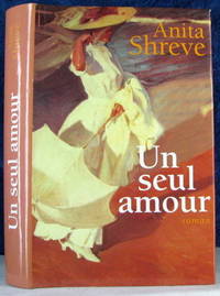Un Seul Amour By Anita Shreve Hardcover 00 From Livres Norrois Sku 1079