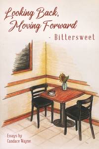 Looking Back, Moving Foreword; bittersweet